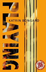Playing - Katrin Bongard New Adult